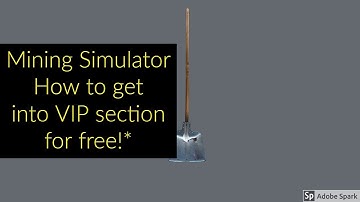 Mining simulator *New how to get into the vip section for free!*