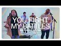You fight my battles  cover by bethany music