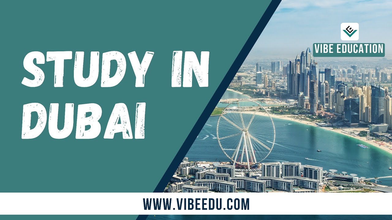 Study in Dubai || Vibe Education Dubai