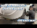 FABRICATING FENDER SKIRTS - THE FAST AND EASY WAY