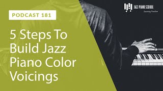 Jazz Composition: 5 Steps To Build Color Voicings