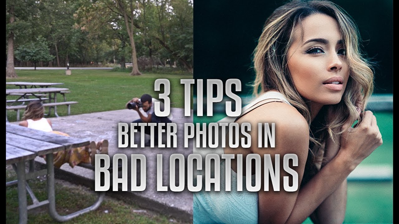 3 TIPS for BETTER photos in BAD locations