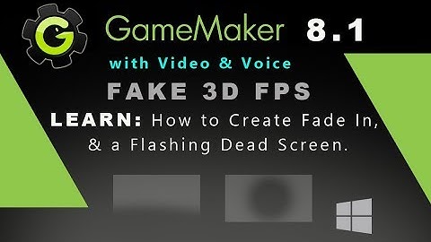 Game Maker 8.1: How to Create Fade In, & a Flashing Dead Screen.