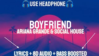 Ariana Grande & Social House - boyfriend (Lyrics / Letra / 8D Audio /Spanish / Bass Boosted)