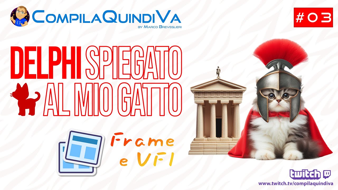 DELPHI SPIEGATO AL MIO GATTO! Corso partendo da zero - Ep. 3 - Visual Form Inheritance (VFI) e Frame