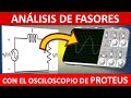 Osciloscopio de Proteus - Analisis de fasores - Simulación de circuito RL