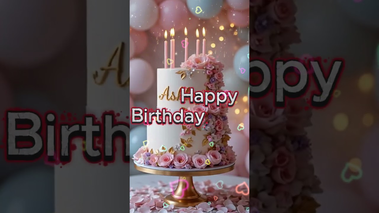 Песня Эшли «С днем ​​рождения» – С днем ​​рождения тебя