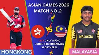 Hong Kong vs Malaysia Asian Games 2026  Match No. 2  Live Score & Audio Commentary screenshot 1