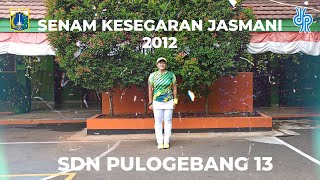 Ekstrakurikuler Senam 'Senam Kesegaran Jasmani 2012 (SKJ)' - SDN Pulogebang 13