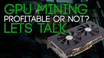 Is GPU Mining Still Profitable? Lets talk about it.
