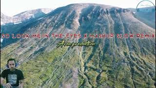 DJ SO LOOK ME IN THE EYES x MASHUP || SLOW REMIX VIRAL TIKTOK || TERBARU FULL BASS 2022 ☆