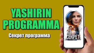 YASHIRIN PROGRAMMA / Секрет программа