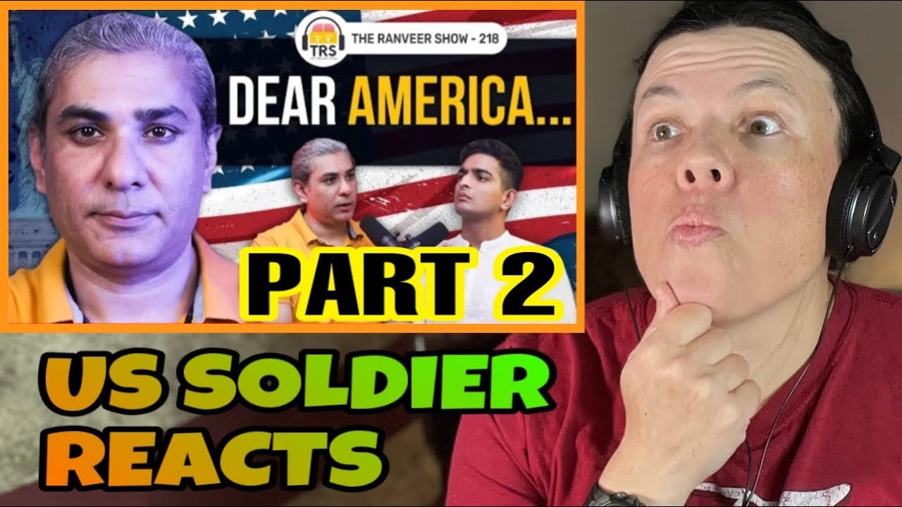 Abhijit Chavda America's Dark Truth -Beer Biceps (US Soldier Reacts to TRS) Part 2/3