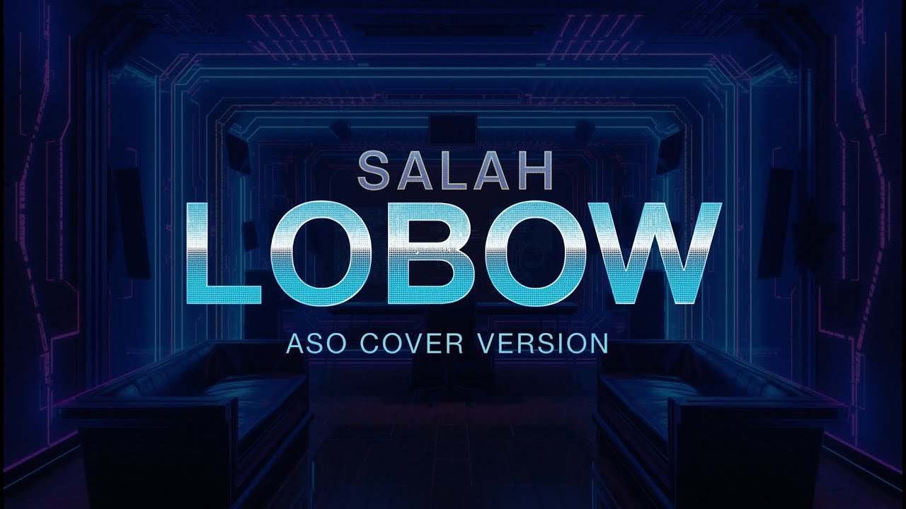 SALAH  -  LOBOW | ASO Cover Version  |  @aerostudio.official