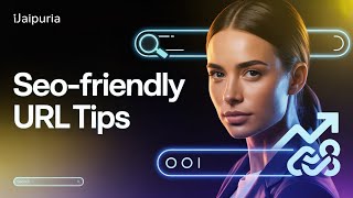 SEO-Friendly URL Tips | Boost Your Google Rankings Fast
