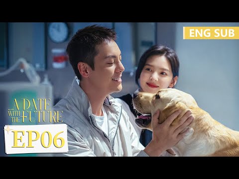 ENG SUB A Date With The Future EP06 William Chan Zhang Ruonan Tencent Video ROMANCE