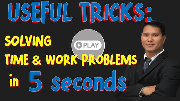 TIME AND WORK PROBLEM - TRICKS and SHORTCUTS