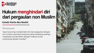 TAJI: hukumnya menghindari diri dari pergaulan   Ustadz Harits Abu Naufal