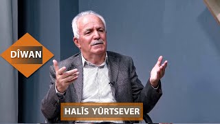 DÎWAN - HALÎS YÛRTSEVER: O WELATO KE TEY DEMOKRASÎ ÇIN BO QALÊ AZADÎ NÊBENO!