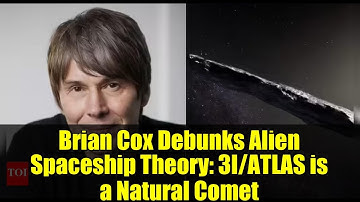 Brian Cox Debunks Alien Spaceship Theory: 3I/ATLAS is a Natural Comet