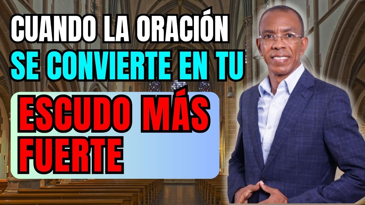 CUANDO LA ORACIÓN SE CONVIERTE EN TU ESCUDO MÁS FUERTE |  PASTOR ERNESTO CUEVAS EL ESPIRITU SANTO
