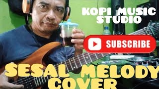 sesal elvy s,cover melody santuy bari ngupi ujang melody channell