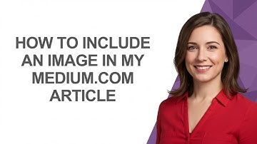 How to Include an Image In My Medium.com Article - AshleyHowTo