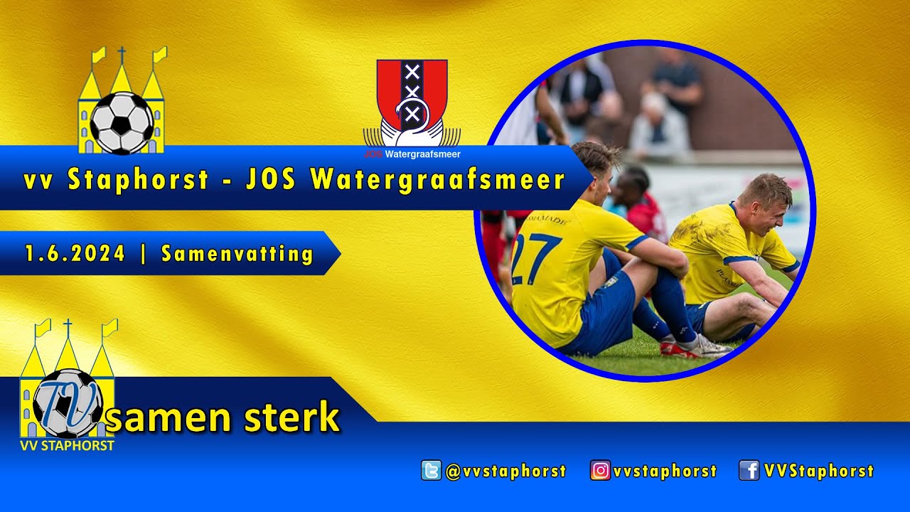 vv Staphorst - JOS Watergraafsmeer | 1.6.2024 | Samenvatting