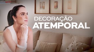 Como ter uma decoração atemporal I Decore com Ciça