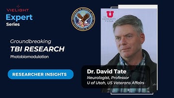 Dr David Tate | TBI Research Experience with Photobiomodulation (Vielight Neuro Gamma)