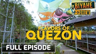 Biyahe ni Drew: Flavors of Quezon | Full Episode