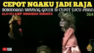 Download Lagu Cepot Dawala Ngaku Jadi Raja ‼️ Wayang Golek Alm KH Asep Sunandar Sunarya Bagian 364 MP3