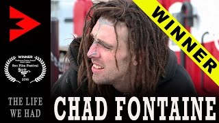 CHAD FONTAINE - The Life We Had (WINNER!!!) chords
