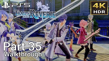 [Walkthrough Part 35] The Legend of Heroes: Trails into Reverie (Japanese Voice) PS5 4K HDR