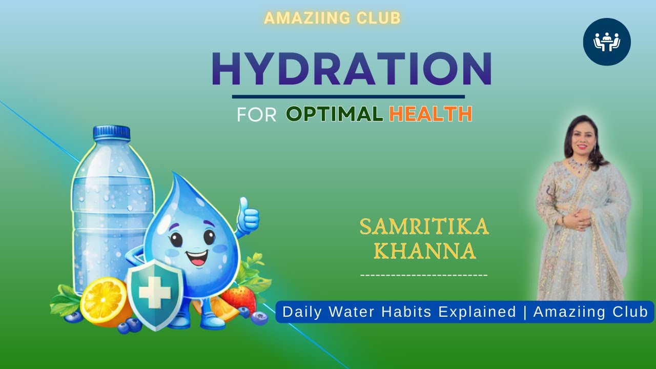 Hydration for Optimal Health | Daily Water Habits Explained | Amaziing Club