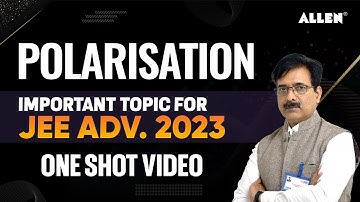 One Shot Video 🔥 Polarisation | Must Watch Class for Aspirants | ALLEN Kota