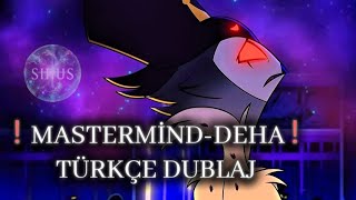 MASTERMİND-DEHA TÜRKÇE DUBLAJ! // Helluva Boss