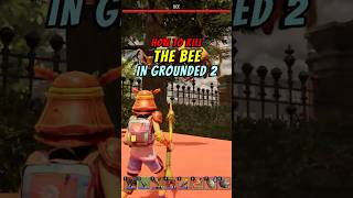 How To Kill the Bee - Grounded 2