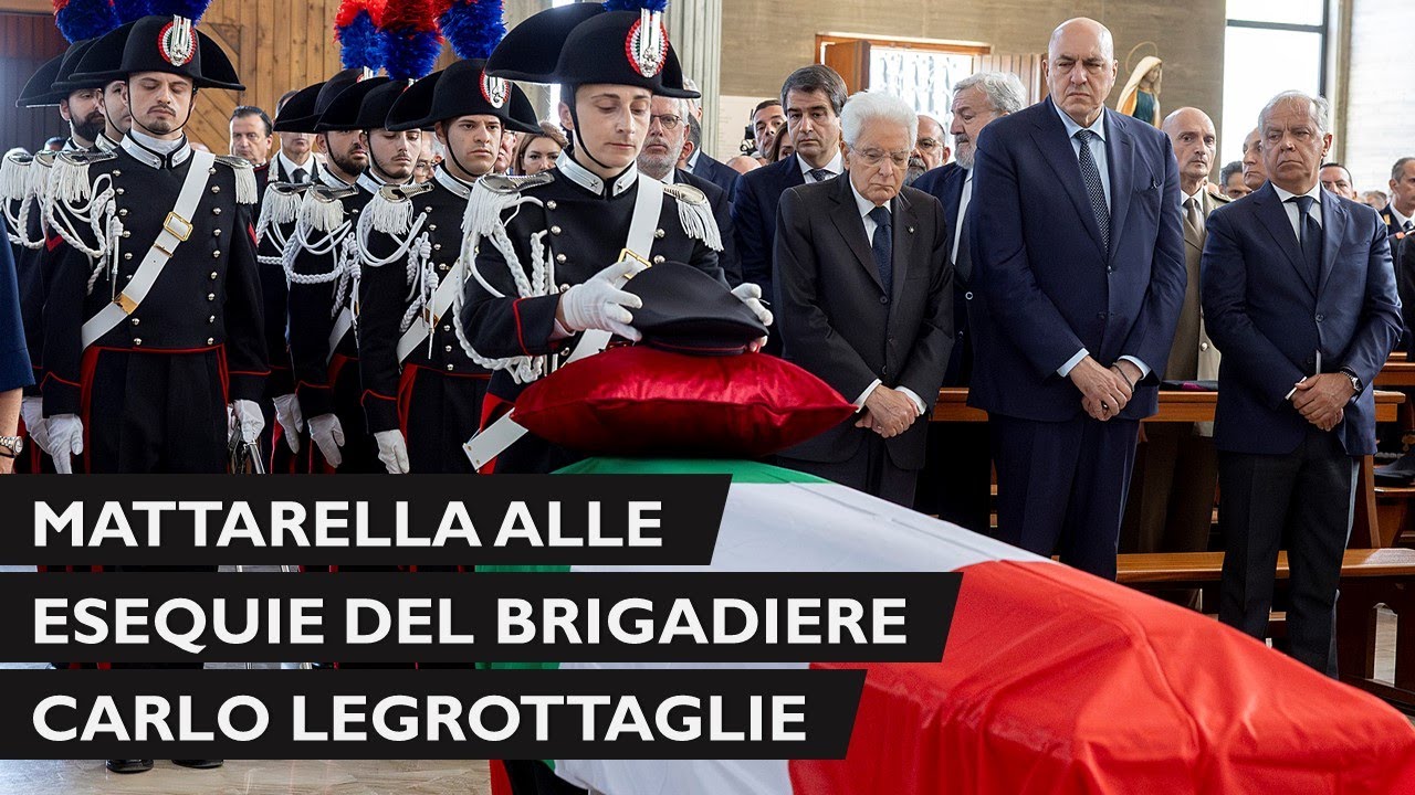 Intervento del Presidente Mattarella alle Esequie del Brigadiere Carlo Legrottaglie.