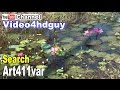 Lily Pond HD 2 hours Screensaver peaceful , relaxing, nature sound Video Art. | art411var™