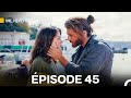 Une Vie Rêvée Épisode 45 - Version doublée en français
