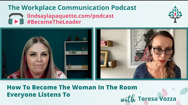 How To Become The Woman In The Room Everyone Liste...