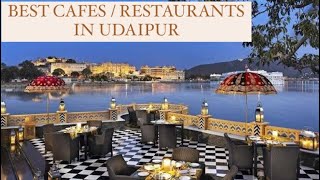 Cafes / Restaurants in Udaipur | Must Visit | Best Cafes in Udaipur | Lake City | Rajasthan