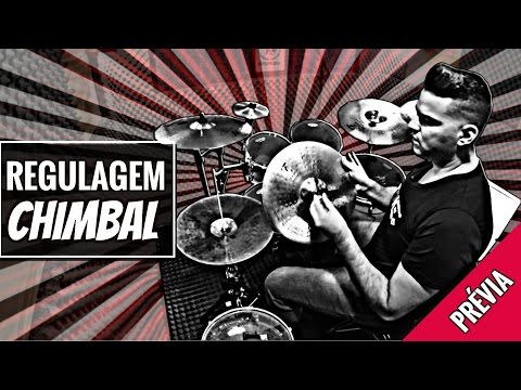 REGULAGEM DE CHIMBAL- AULA DE BATERIA (PREVIA)