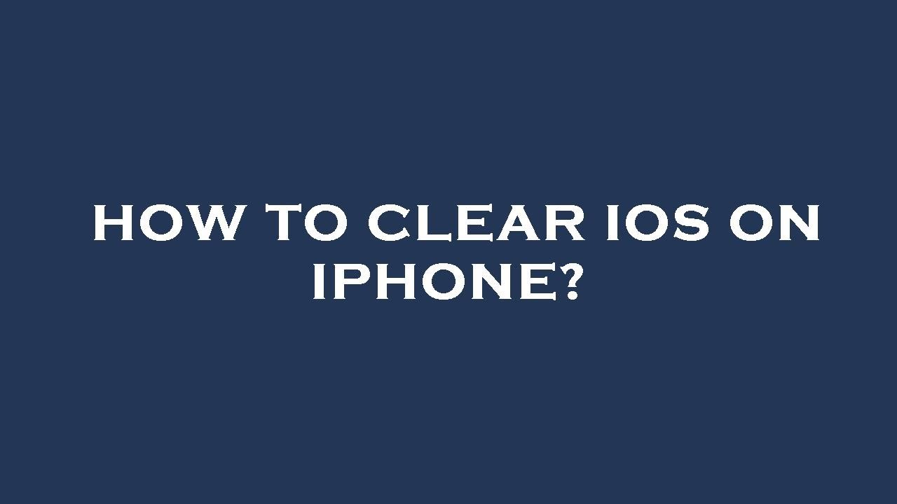 How To Clear Ios On Iphone YouTube how-to-clear-ios-on-iphone-youtube