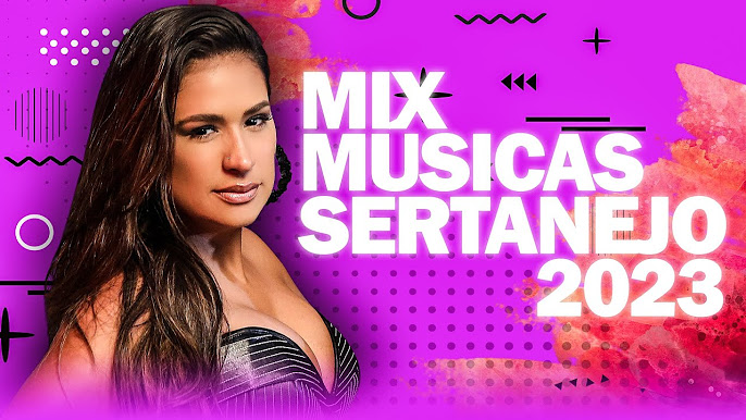 Melhores Musicas Sertanejas 2023 ⚡️ Seleção Sertanejo mais Tocadas 2023 | Mix  Musicas Top Sertanejo - YouTube