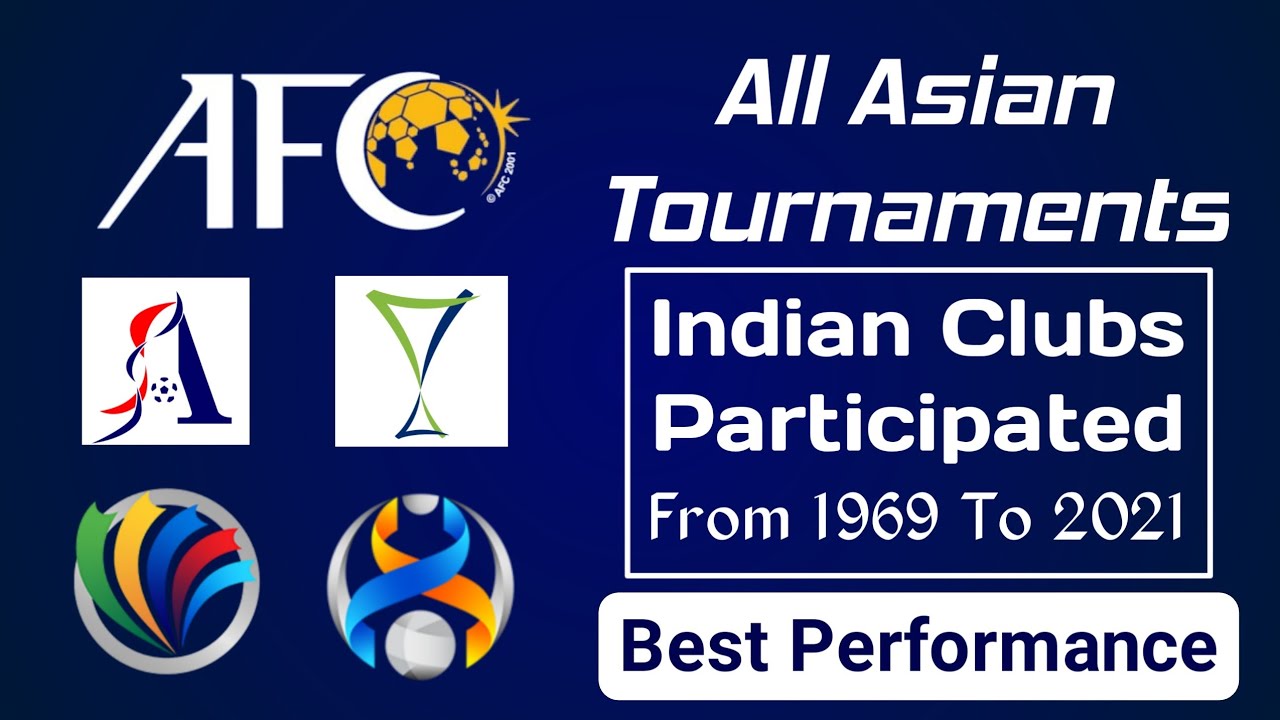 All Asian (AFC) Tournaments Indian Clubs Participated From 1969 To Present (2021) ||Best Performance