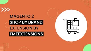 Magento 2 Shop By Brand Extension | Brand Listing Page for Magento 2 | FMEextensions