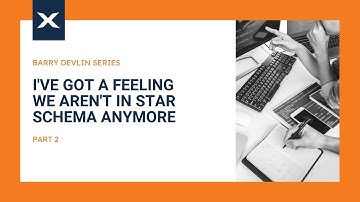 TimeXtender:Barry Devlin Video Series: Video 2 - I