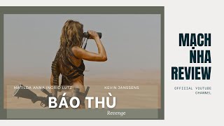 Báo Thù | Tóm tắt phim Revenge | MẠCH NHA REVIEW